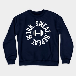 Work Sweat Repeat - Gym workout Crewneck Sweatshirt